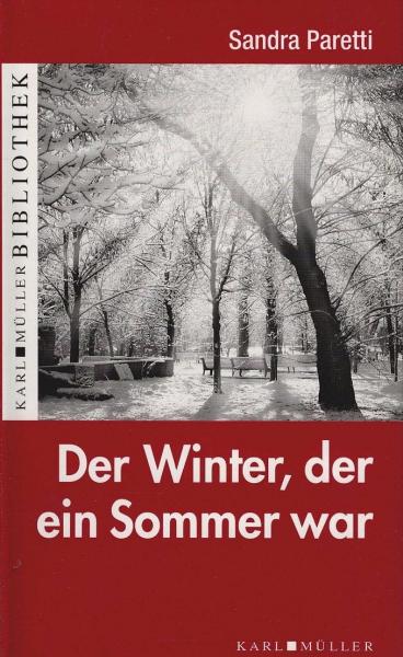 Der Winter, der ein Sommer war.