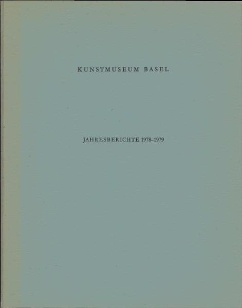 Jahresbericht der Oeffentlichen Kunstsammlung Basel für das Jahr 1978