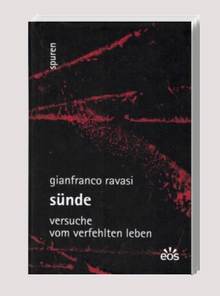 Sünde : Versuche vom verfehlten Leben.