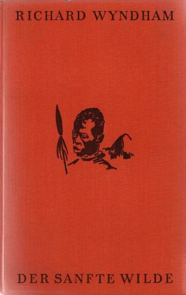 Der sanfte Wilde : Eine Sudanreise in die gemeinhin "Der Brühl" genannte Bahr-el-Ghazal-Provinz.