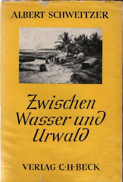 Zwischen Wasser und Urwald. Erlebnisse und Beobachtungen eines Arztes im Urwalde Äquatorialafrikas