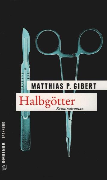 Halbgötter : Lenz 14. Fall ; [Kriminalroman].