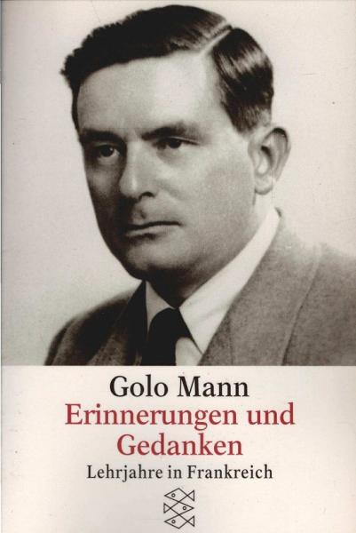 Mann, Golo: Erinnerungen und Gedanken; Teil: Lehrjahre in Frankreich.