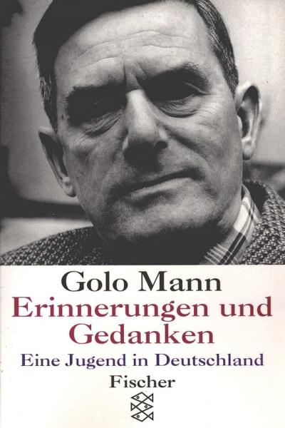 Mann, Golo: Erinnerungen und Gedanken; Teil: Eine Jugend in Deutschland.