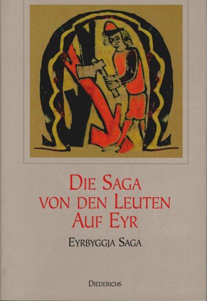 Die Saga von den Leuten auf Eyr = Eyrbyggja saga.