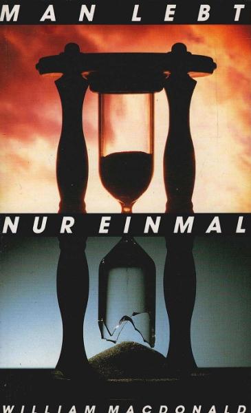 Man lebt nur einmal.