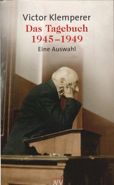 Das Tagebuch 1945 - 1949 : eine Auswahl ; mit Anregungen für den Unterricht.