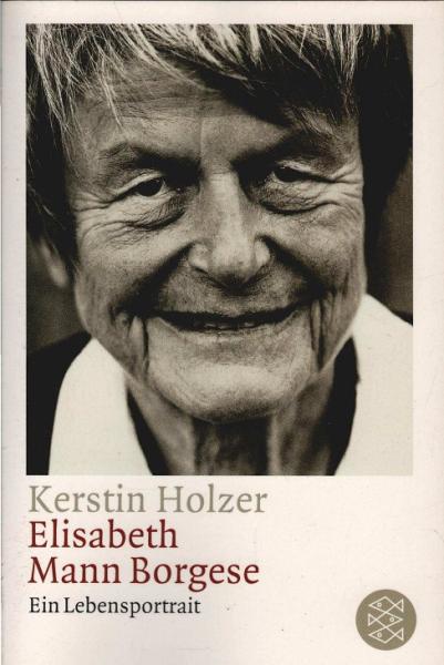 Elisabeth Mann Borgese : ein Lebensportrait.