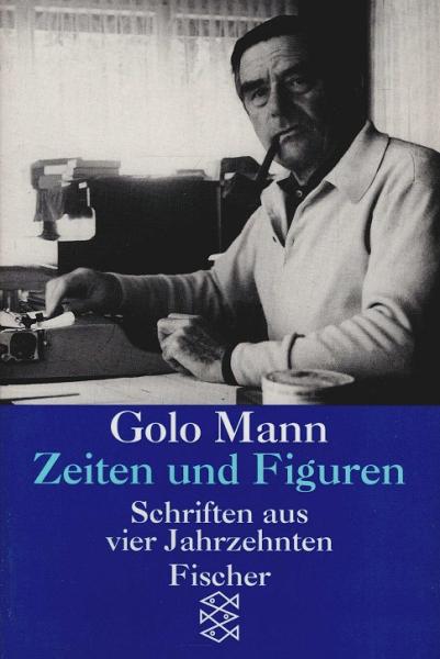 Zeiten und Figuren : Schriften aus 4 Jahrzehnten.