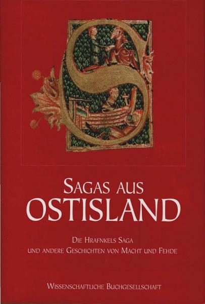 Sagas aus Ostisland : die Hrafnkels-Saga und andere Geschichten von Macht und Fehde.