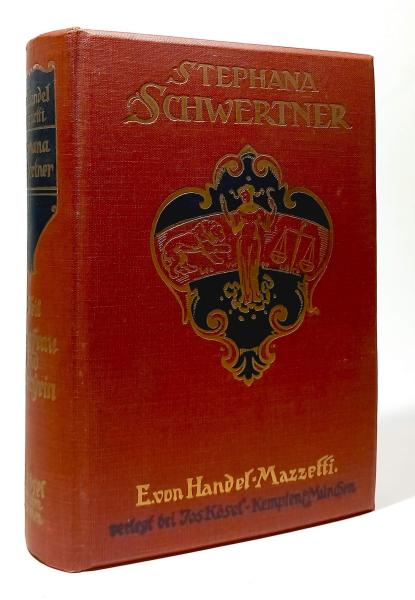 Handel-Mazzetti, Enrica von: Stephana Schwertner; Teil: T. 3., Jungfrau u. Martyrin