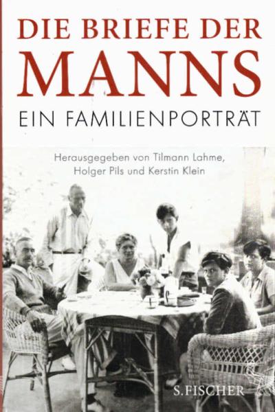 Die Briefe der Manns : ein Familienporträt.