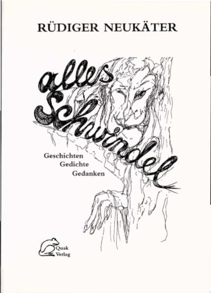 Alles Schwindel : Geschichten, Gedichte, Gedanken.