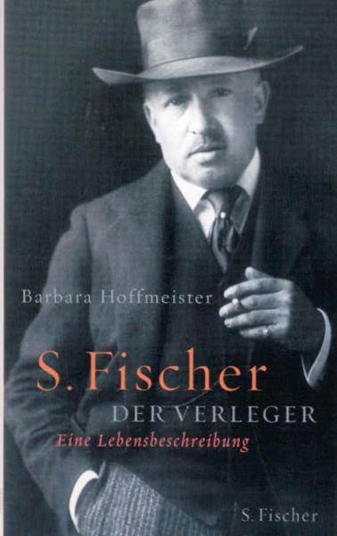 S. Fischer, der Verleger : eine Lebensbeschreibung.