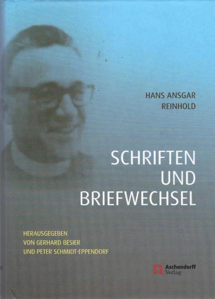 Hans Ansgar Reinhold (1897 - 1968) : Schriften und Briefwechsel - eine Dokumentation.