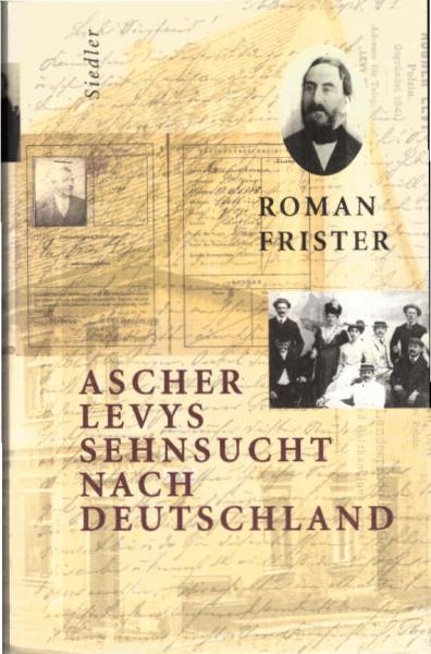 Ascher Levys Sehnsucht nach Deutschland.