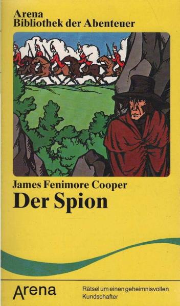 Der Spion : Rätsel um e. geheimnisvollen Kundschafter.