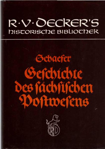 Geschichte des sächsischen Postwesens : vom Ursprunge bis zum Uebergang in d. Verwaltung d. Norddt. Bundes.