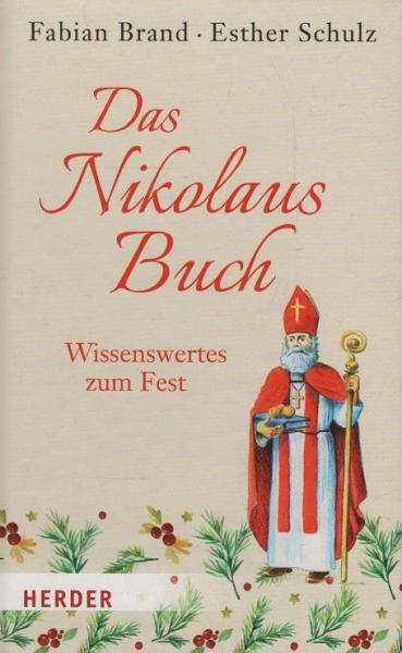 Das Nikolaus-Buch : Wissenswertes zum Fest.
