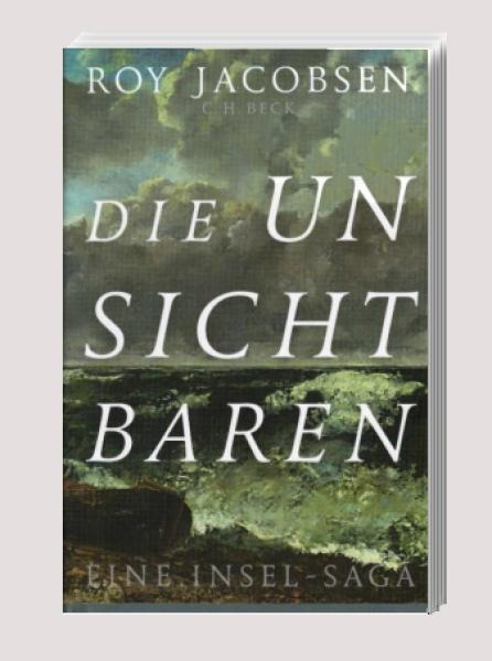Die Unsichtbaren : eine Insel-Saga.