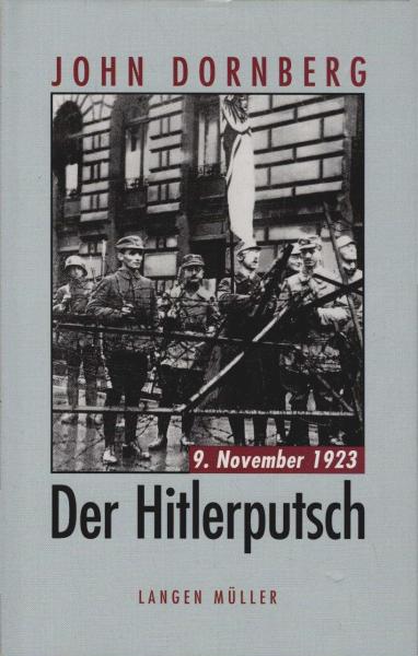 Der Hitlerputsch : 9. November 1923.