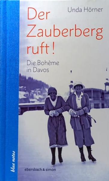 Der Zauberberg ruft! : die Bohème in Davos.