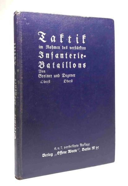 Taktik im Rahmen des verstärken Infanterie-Bataillons : Eine Anleitg zum Studium u. e. Nachschlagewerk f. aktive Offiziere ...