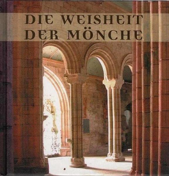 Die Weisheit der Mönche.