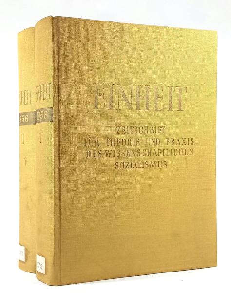 Einheit : Zeitschrift für Theorie und Praxis des Wissenschaftlichen Sozialismus. Jahrgang 1956 [in  2 Teilbänden].