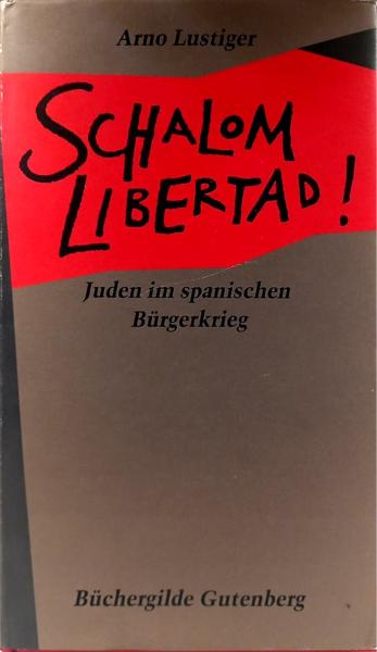 Schalom libertad! : Juden im spanischen Bürgerkrieg.