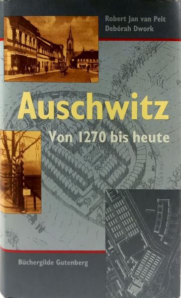 Auschwitz : von 1270 bis heute.