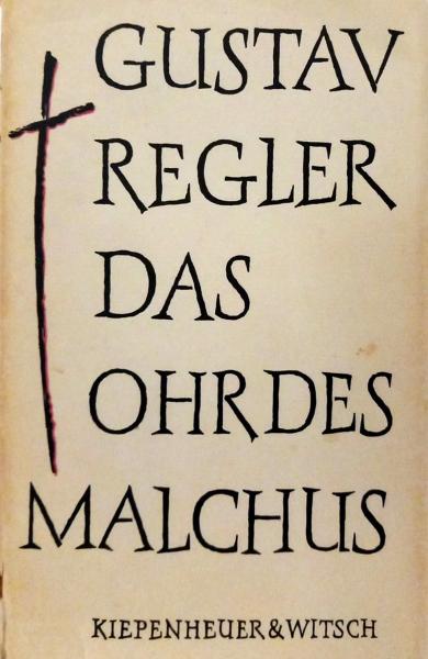 Das Ohr des Malchus : Eine Lebensgeschichte.