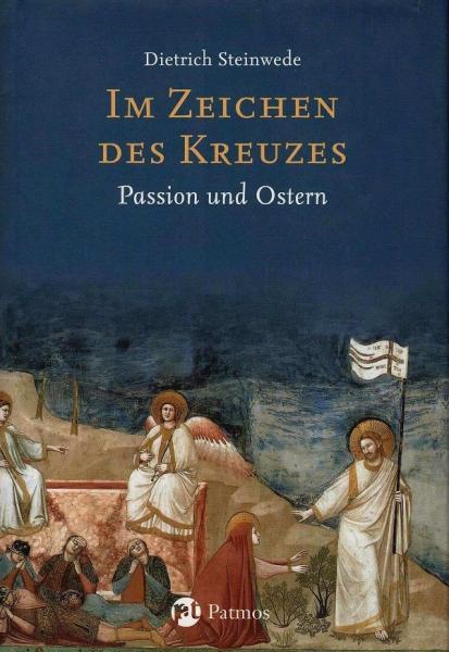 Im Zeichen des Kreuzes : Passion und Ostern.