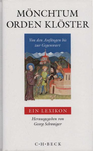 Mönchtum, Orden, Klöster von den Anfängen bis zur Gegenwart : ein Lexikon.