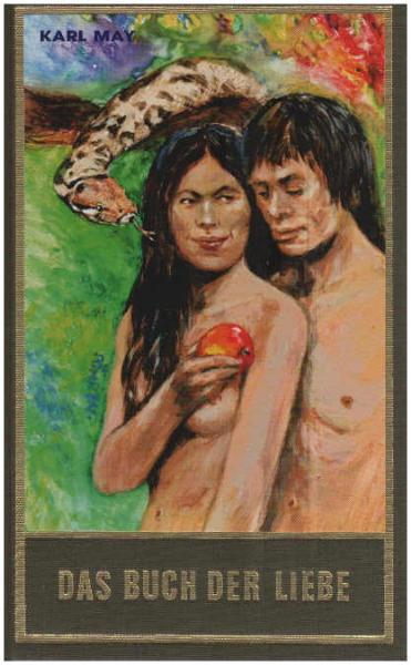 May, Karl: Karl May's gesammelte Werke; Teil: Bd. 87., Das Buch der Liebe : wissenschaftliche Darstellung der Liebe.