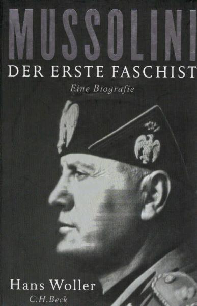 Mussolini : der erste Faschist ; eine Biografie.