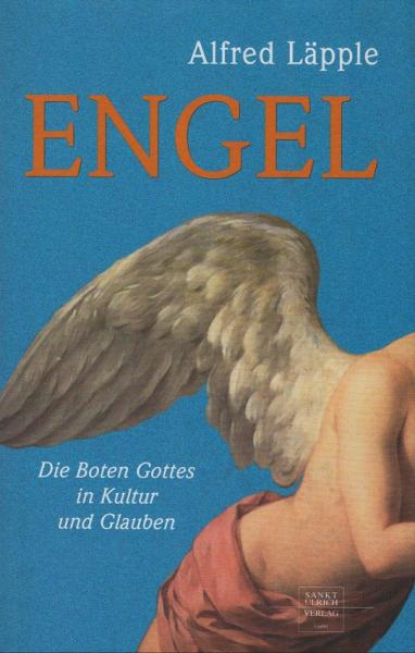 Engel : die Boten Gottes in Kultur und Glauben.