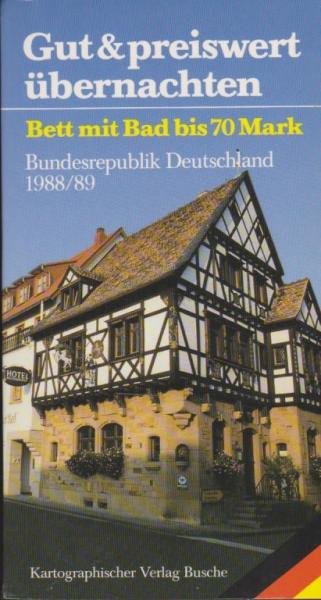 Gut und Preiswert übernachten: Deutschland 1988/89. Bett mit Bad bis 70 Mark.