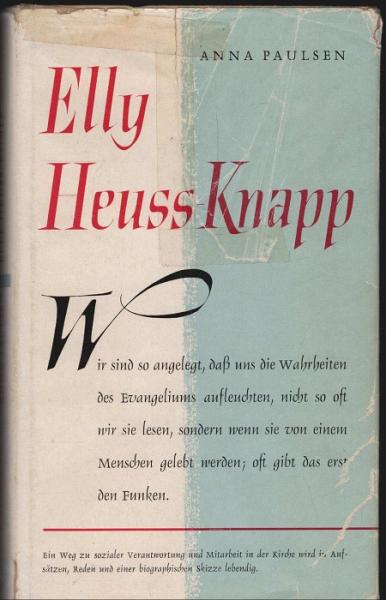 Elly Heuss-Knapp : Zeugnisse ihres Wirkens.
