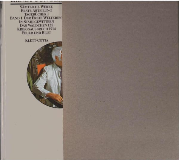 Jünger, Ernst: Sämtliche Werke; Teil: Bd. 1 : Abt. 1, Tagebücher ; 1., Der erste Weltkrieg