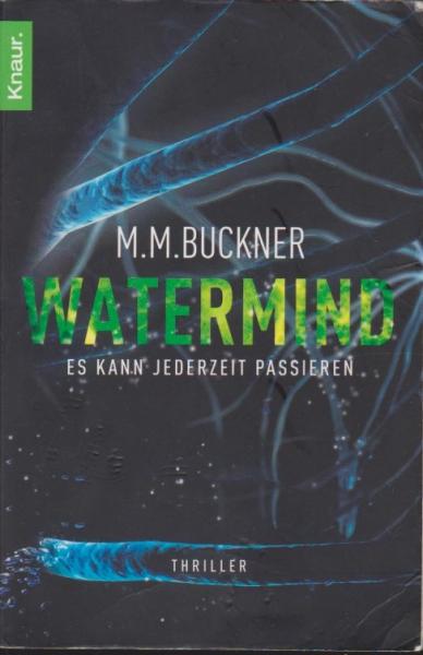 Watermind : es kann jederzeit passieren ; Roman ; [Thriller].