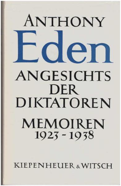 Angesichts der Diktatoren. Memoiren : 1923 - 1938.