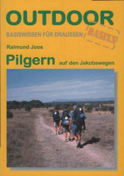 Pilgern auf den Jakobswegen.