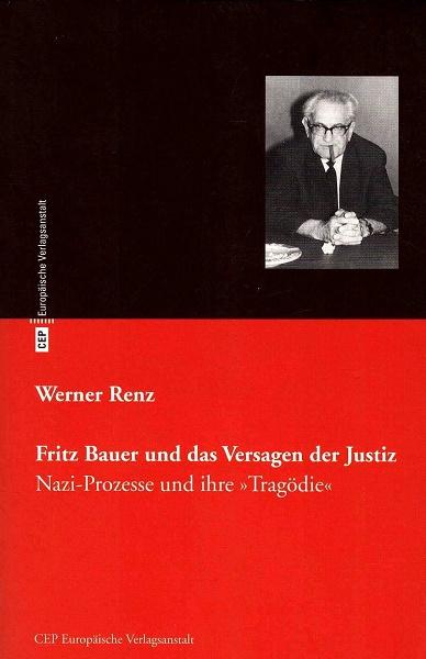 Fritz Bauer und das Versagen der Justiz: Nazi-Prozesse und ihre 'Tragödie'