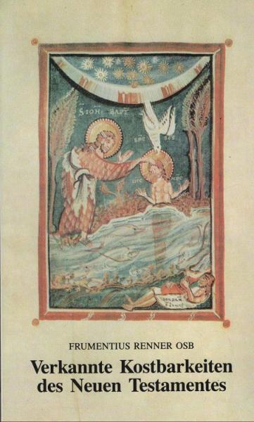 Verkannte Kostbarkeiten des Neuen Testaments : literarkritische Studien.