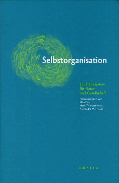 Selbstorganisation : ein Denksystem für Natur und Gesellschaft.