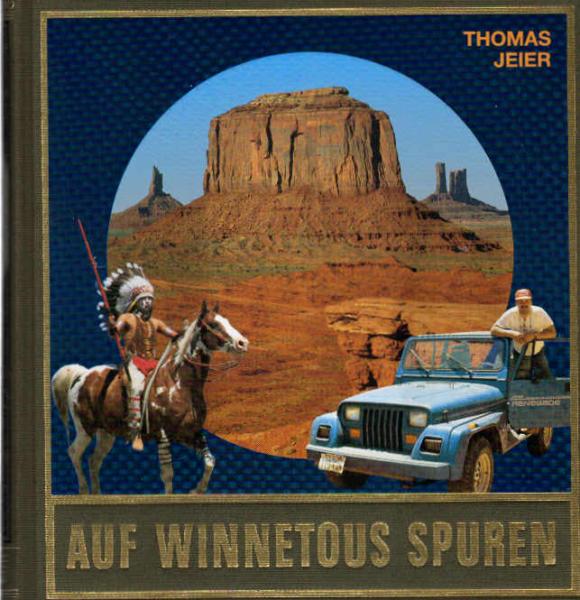 May, Karl: Karl May's gesammelte Werke; Teil: Sonderbd., Auf Winnetous Spuren : Reportagen und Berichte von abenteuerlichen Reisen im amerikanischen Westen.