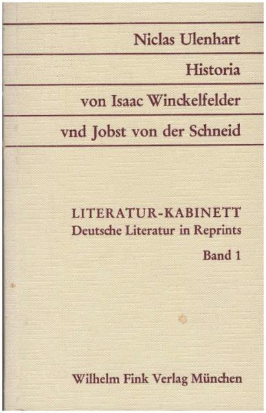 Historia von Isaac Winckelfelder vnd [und] Jobst von der Schneid 1617 : nach Cervantes' "Rinconete y Cortadillo".