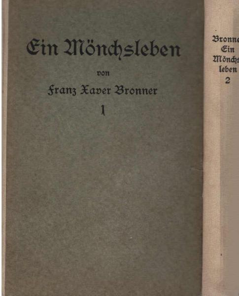 Ein Mönchsleben aus d. empfindsamen Zeit. Von ihm selbst erzählt. 2 Bände.