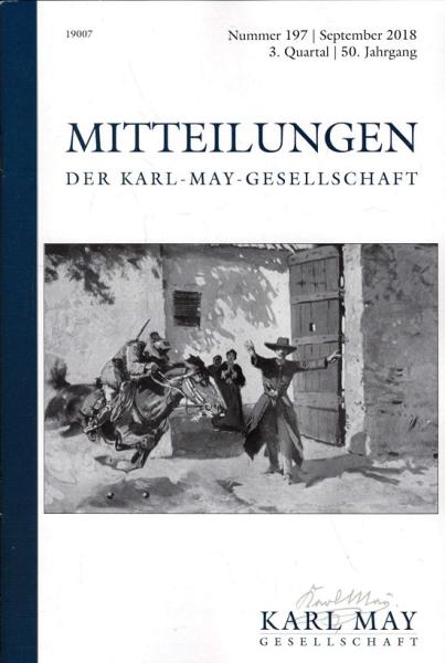 Mitteilungen der Karl-May-Gesellschaft (KMG). Nummer 197, September 2018. 50. Jahrgang